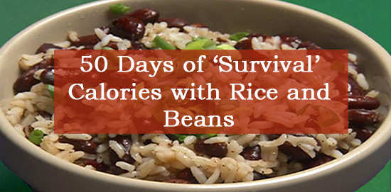 50 Days Of Survival Calories With Rice And Beans Ask A Prepper