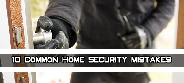10 Common Home Security Mistakes - Ask a Prepper